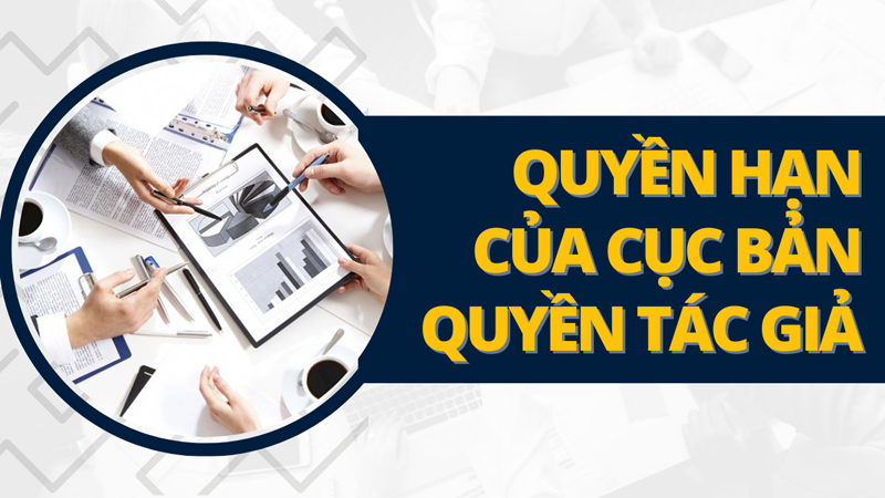 4 quyền hạn cơ bản của Cục Bản quyền tác giả
